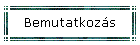 Bemutatkoz�s